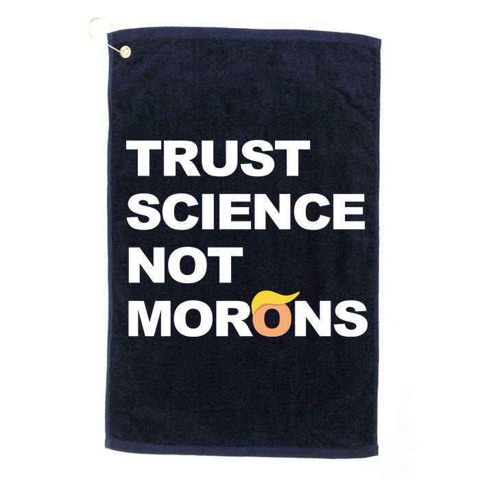 Trust Science Not Morons Golf Towel