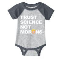 Trust Science Not Morons Infant Baby Jersey Bodysuit