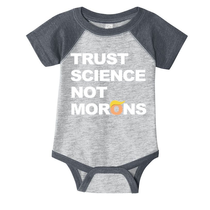 Trust Science Not Morons Infant Baby Jersey Bodysuit