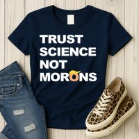 Trust Science Not Morons Womens T-Shirt