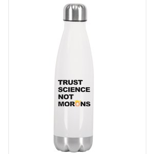 Trust Science Not Morons Stainless Steel Insulated Water Bottle