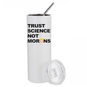 Trust Science Not Morons Stainless Steel Tumbler