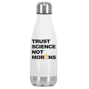 Trust Science Not Morons Stainless Steel Insulated Water Bottle