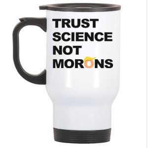 Trust Science Not Morons Stainless Steel Travel Mug