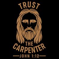 Trust The Carpenter Jesus Christ John 1:12 7-Panel Snapback Hat