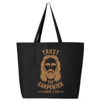 Trust The Carpenter Jesus Christ John 1:12 25L Jumbo Tote