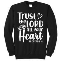 Trust The Lord With All Your Heart Proverbs 3:5 Sweatshirt