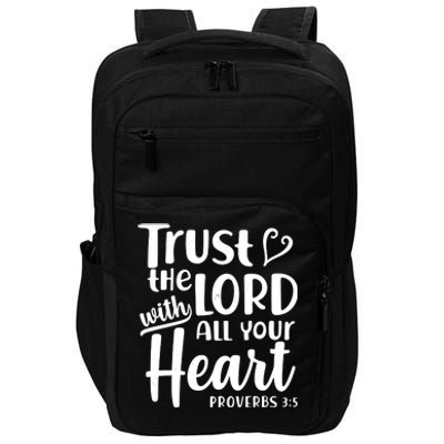 Trust The Lord With All Your Heart Proverbs 3:5 Impact Tech Backpack