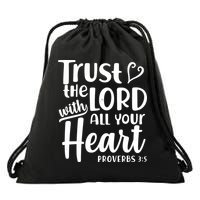 Trust The Lord With All Your Heart Proverbs 3:5 Drawstring Bag