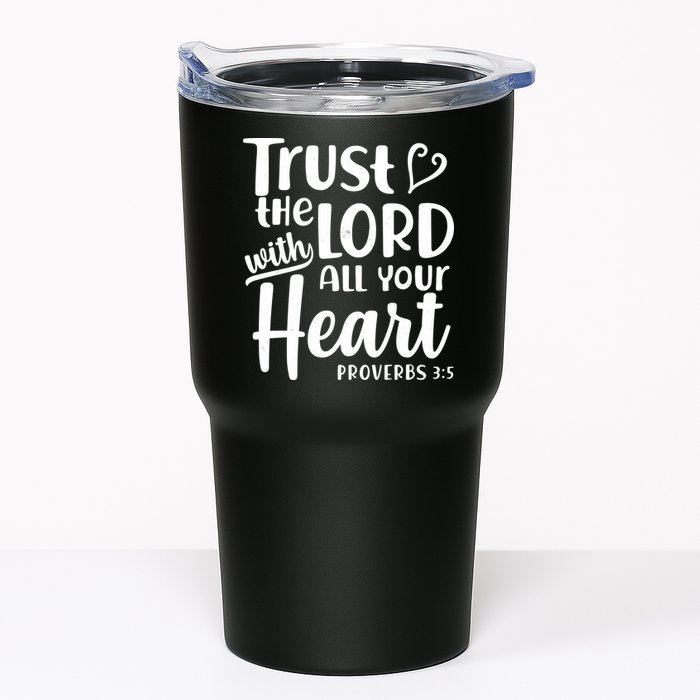 Trust The Lord With All Your Heart Proverbs 3:5 Tumbler
