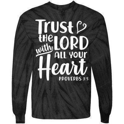 Trust The Lord With All Your Heart Proverbs 3:5 Tie-Dye Long Sleeve Shirt