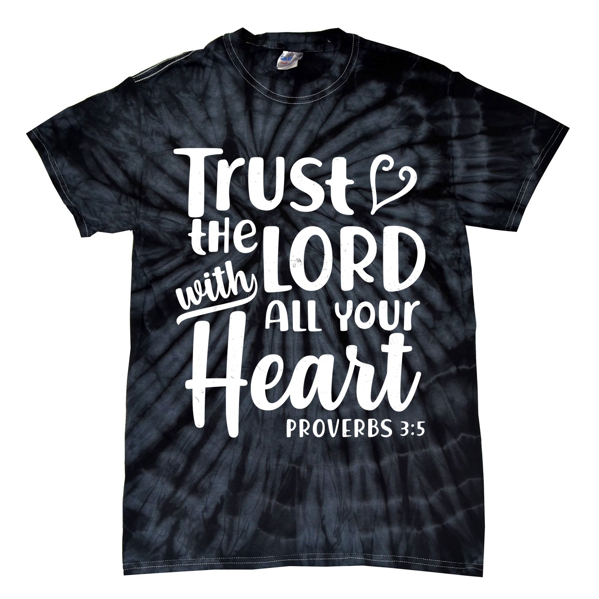 Trust The Lord With All Your Heart Proverbs 3:5 Tie-Dye T-Shirt