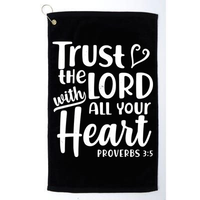 Trust The Lord With All Your Heart Proverbs 3:5 Golf Towel