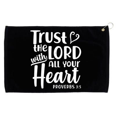 Trust The Lord With All Your Heart Proverbs 3:5 Grommeted Golf Towel