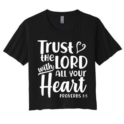 Trust The Lord With All Your Heart Proverbs 3:5 Crop Top