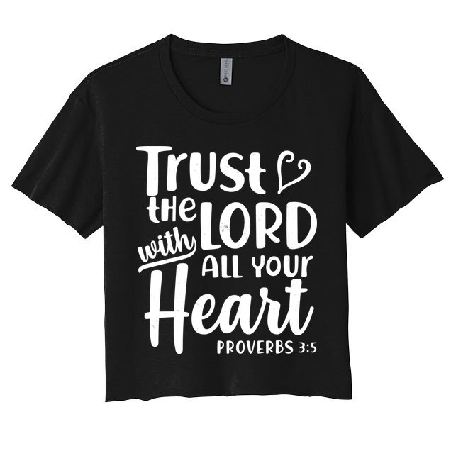 Trust The Lord With All Your Heart Proverbs 3:5 Crop Top