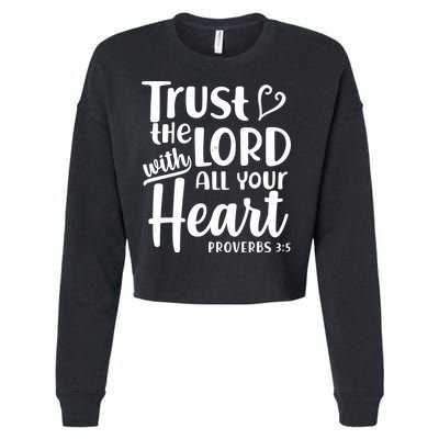 Trust The Lord With All Your Heart Proverbs 3:5 Cropped Pullover Crew