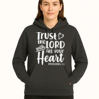 Trust The Lord With All Your Heart Proverbs 3:5 Hoodie