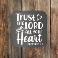 Trust The Lord With All Your Heart Proverbs 3:5 Coaster