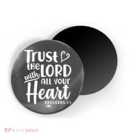 Trust The Lord With All Your Heart Proverbs 3:5 Magnet