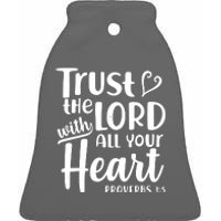 Trust The Lord With All Your Heart Proverbs 3:5 Ceramic Bell Ornament