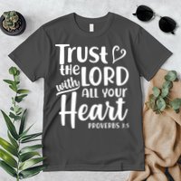 Trust The Lord With All Your Heart Proverbs 3:5 Premium T-Shirt