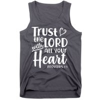 Trust The Lord With All Your Heart Proverbs 3:5 Tank Top