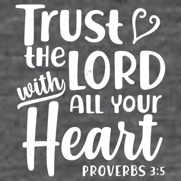 Trust The Lord With All Your Heart Proverbs 3:5 Tank Top