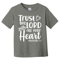 Trust The Lord With All Your Heart Proverbs 3:5 Toddler T-Shirt