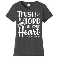 Trust The Lord With All Your Heart Proverbs 3:5 Women's T-Shirt