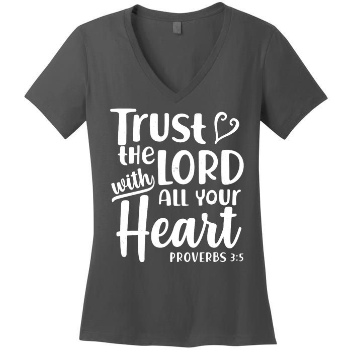 Trust The Lord With All Your Heart Proverbs 3:5 Women's V-Neck T-Shirt