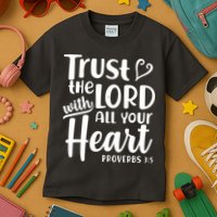 Trust The Lord With All Your Heart Proverbs 3:5 Kids T-Shirt