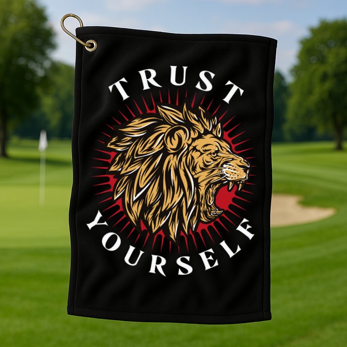 Trust Yourself Lion Golf Towel