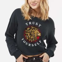 Trust Yourself Lion Cropped Pullover Crew