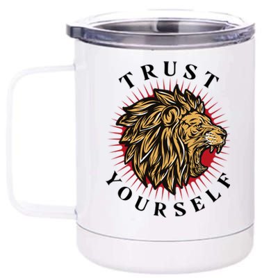 Trust Yourself Lion 12 oz Stainless Steel Tumbler Cup