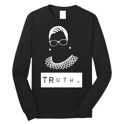 TRuth Ruth Bader Ginsberg Long Sleeve Shirt