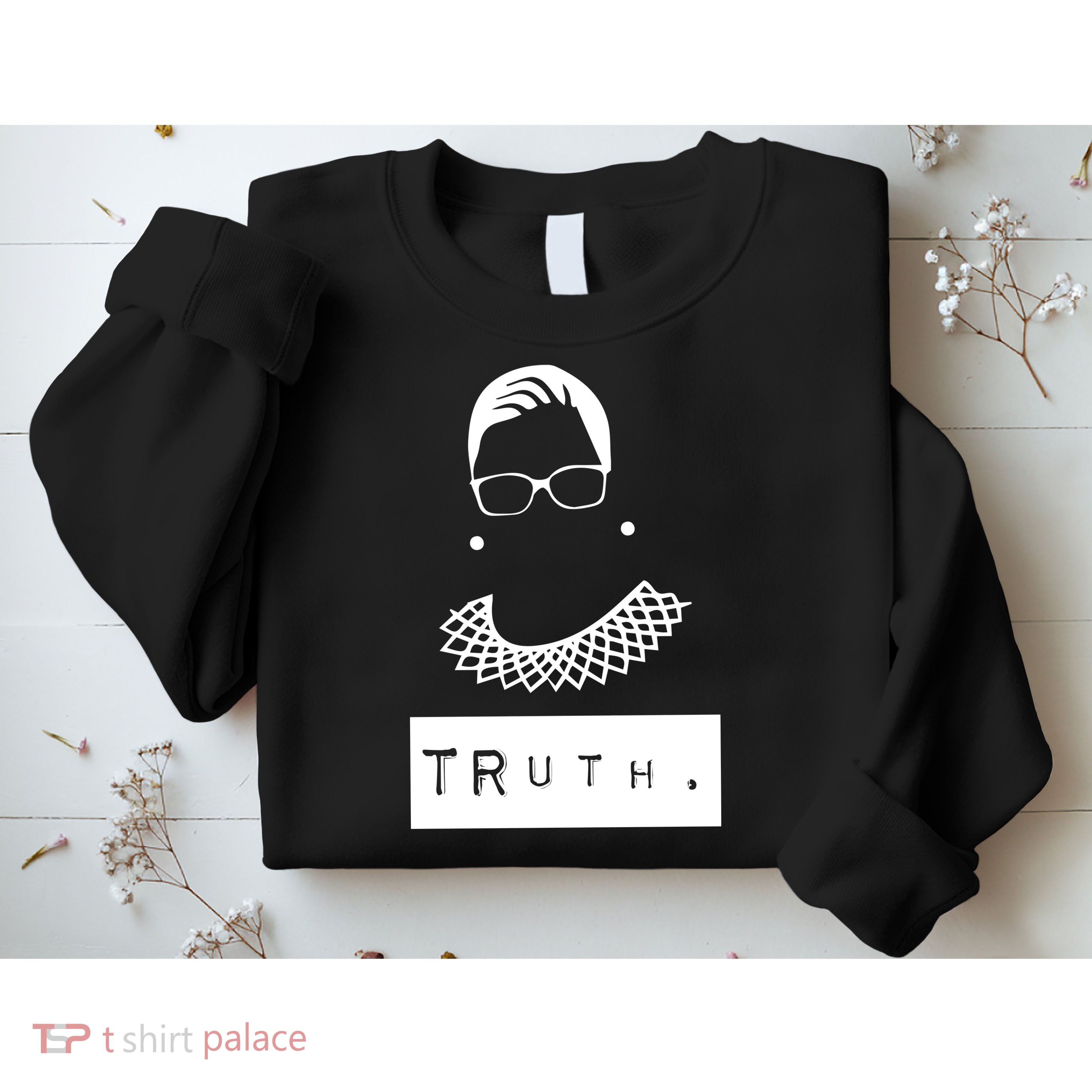 TRuth Ruth Bader Ginsberg Sweatshirt