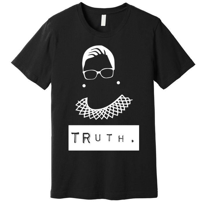 TRuth Ruth Bader Ginsberg Premium T-Shirt