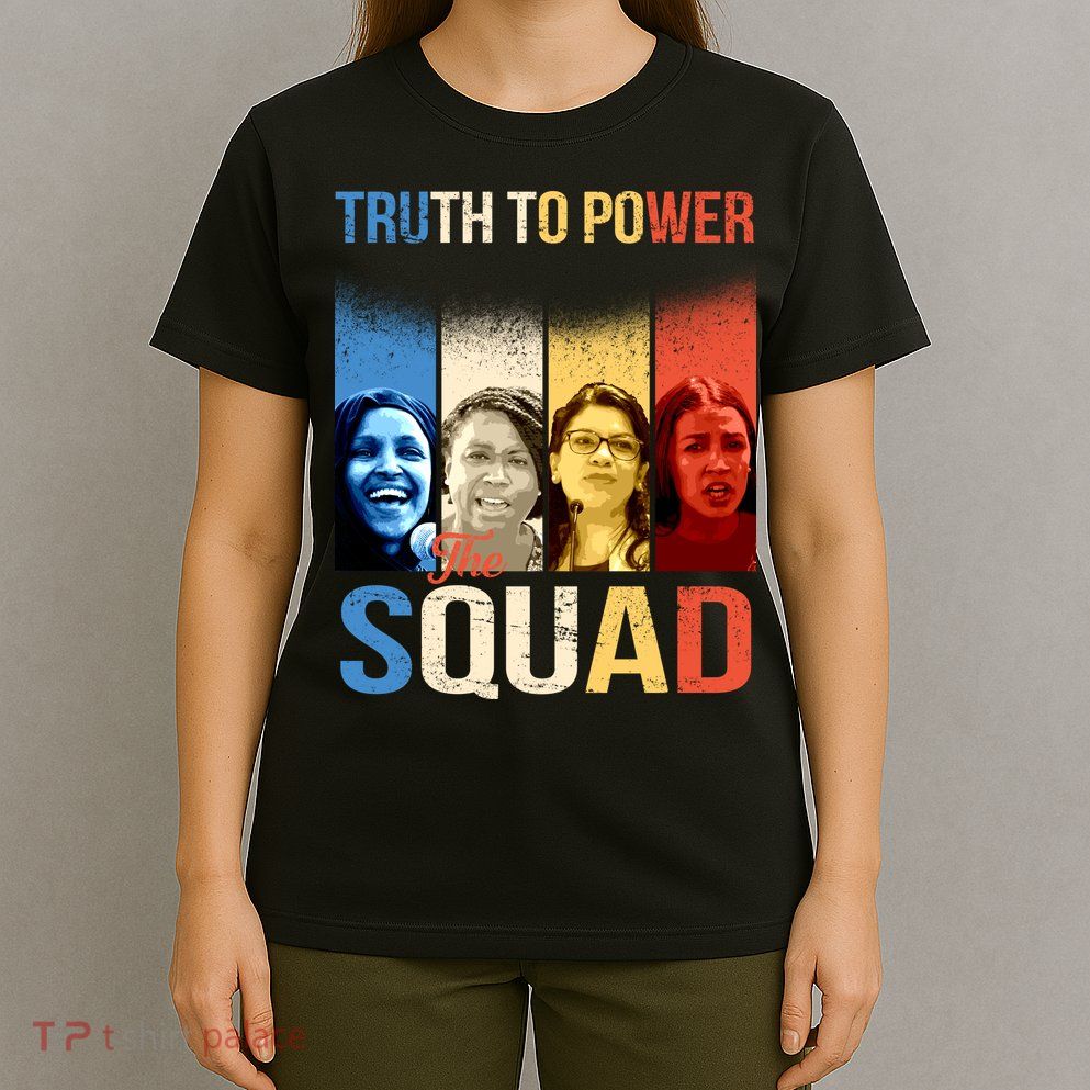 Truth To Power The Squad T-Shirt