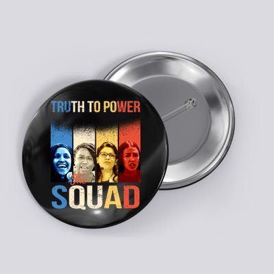 Truth To Power The Squad Button