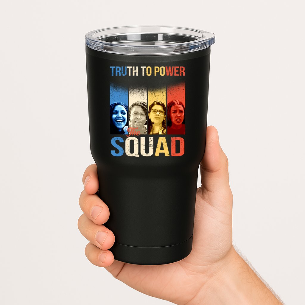 Truth To Power The Squad Tumbler