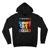 Truth To Power The Squad Tall Hoodie