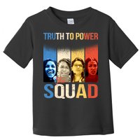 Truth To Power The Squad Toddler T-Shirt