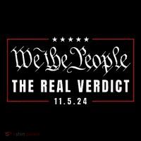 The Real Verdict Is Going To Be November 5th By The People T-Shirt
