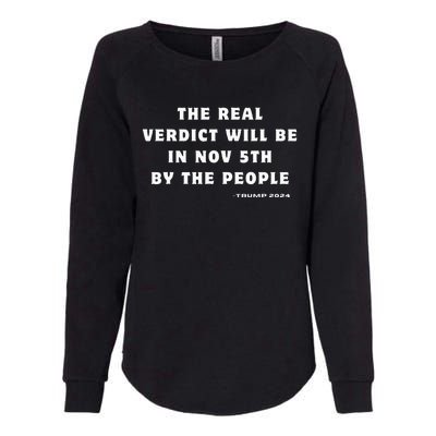 The Real Verdict Will Be November 5th By The People Womens California Wash Sweatshirt