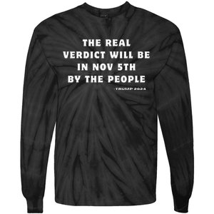 The Real Verdict Will Be November 5th By The People Tie-Dye Long Sleeve Shirt