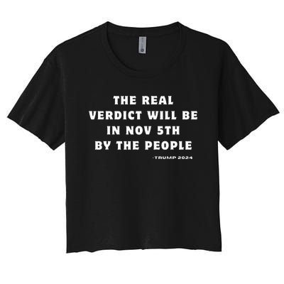 The Real Verdict Will Be November 5th By The People Women's Crop Top Tee