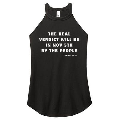 The Real Verdict Will Be November 5th By The People Women's Perfect Tri Rocker Tank