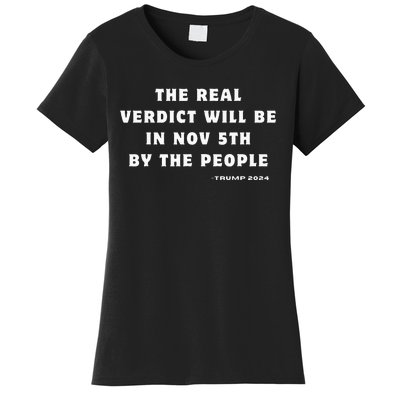 The Real Verdict Will Be November 5th By The People Women's T-Shirt