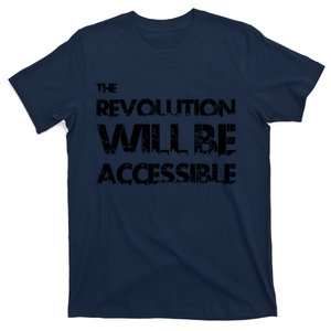 The Revolution Will Be Accessible By Cripple Punk Designs (Black Logo) T-Shirt